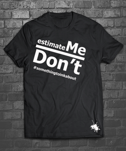 Don't Underestimate Me t-shirt