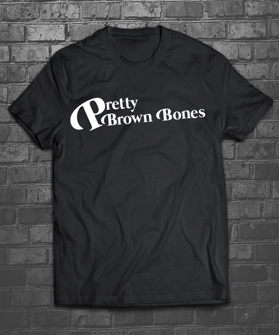 Pretty Brown Bones